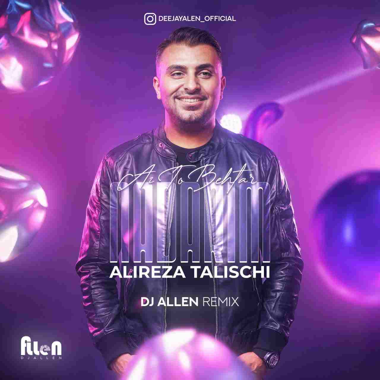 Nadarim Az To Behtar (DJ Allen Remix)
